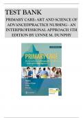 TEST BANK PRIMARY CARE: ART AND SCIENCE OF ADVANCED PRACTICE NURSING - AN INTERPROFESSIONAL APPROACH 5TH EDITION BY LYNNE M. DUNPHY 