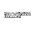 Physics 1402 Final Exam Practice Questions with Complete Solution 2023 (Graded 100%)