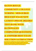 BATON ROUGE COMMUNITY COLLEGE NURSING  MED-SURGE HESI EXIT EXAM NEW LATEST UPDATE 2022/2023 TEST-BANK WITH RATIONALES COMPLETED QUESTIONS & ANSWERS BEST EXAM SOLUTION SATISFACTION GUARANTEED SUCCESS GRADED A+