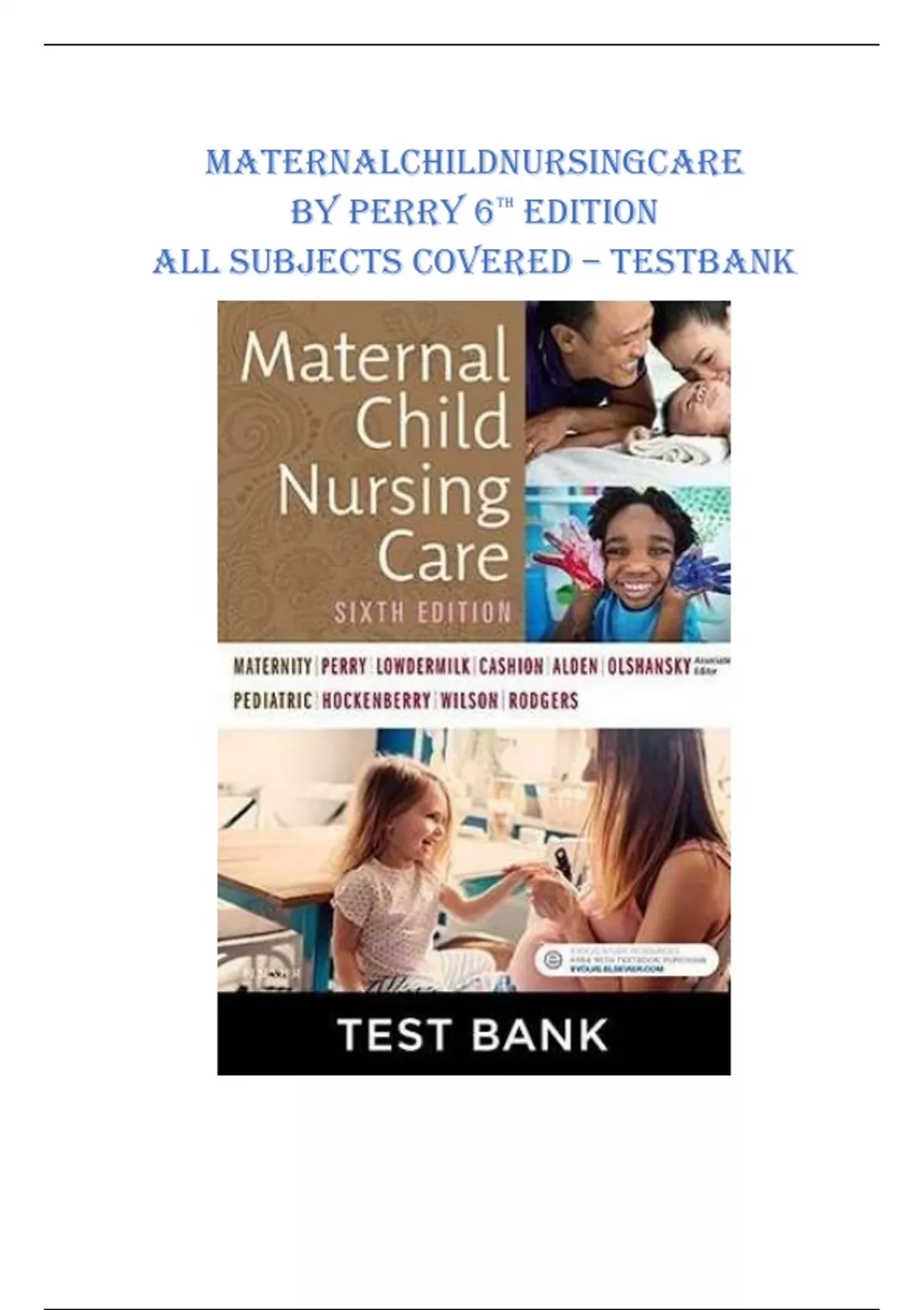 MATERNAL CHILD NURSING CARE BY PERRY 6TH EDITION ALL SUBJECTS COVERED ...