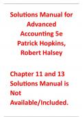 Advanced Accounting 5th Edition By Patrick Hopkins, Robert Halsey (Solutions Manual) Ch 11 and 13 Not Available