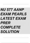 NU 577 / AANP Exam Pearls Latest Exam Prep COMPLETE SOLUTION 