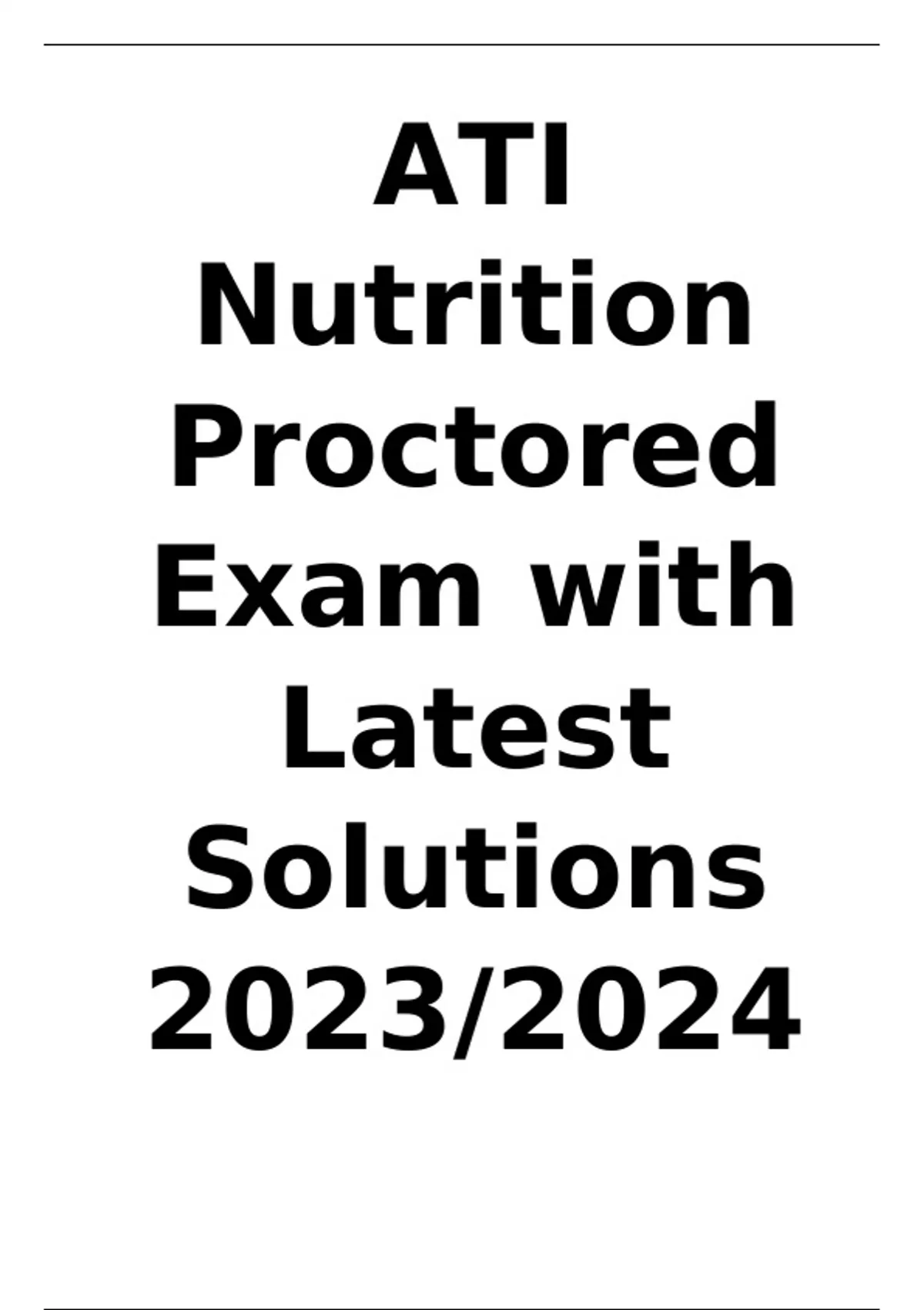 ATI Nutrition Proctored Exam with Latest Solutions 2023/2024 ATI