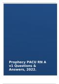 PROPHECY PACU RN A V1 QUESTIONS & ANSWERS, 2022.