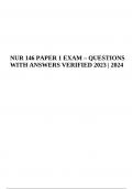 NUR 146 PAPER 1 EXAM – QUESTIONS WITH ANSWERS VERIFIED 2023 | 2024