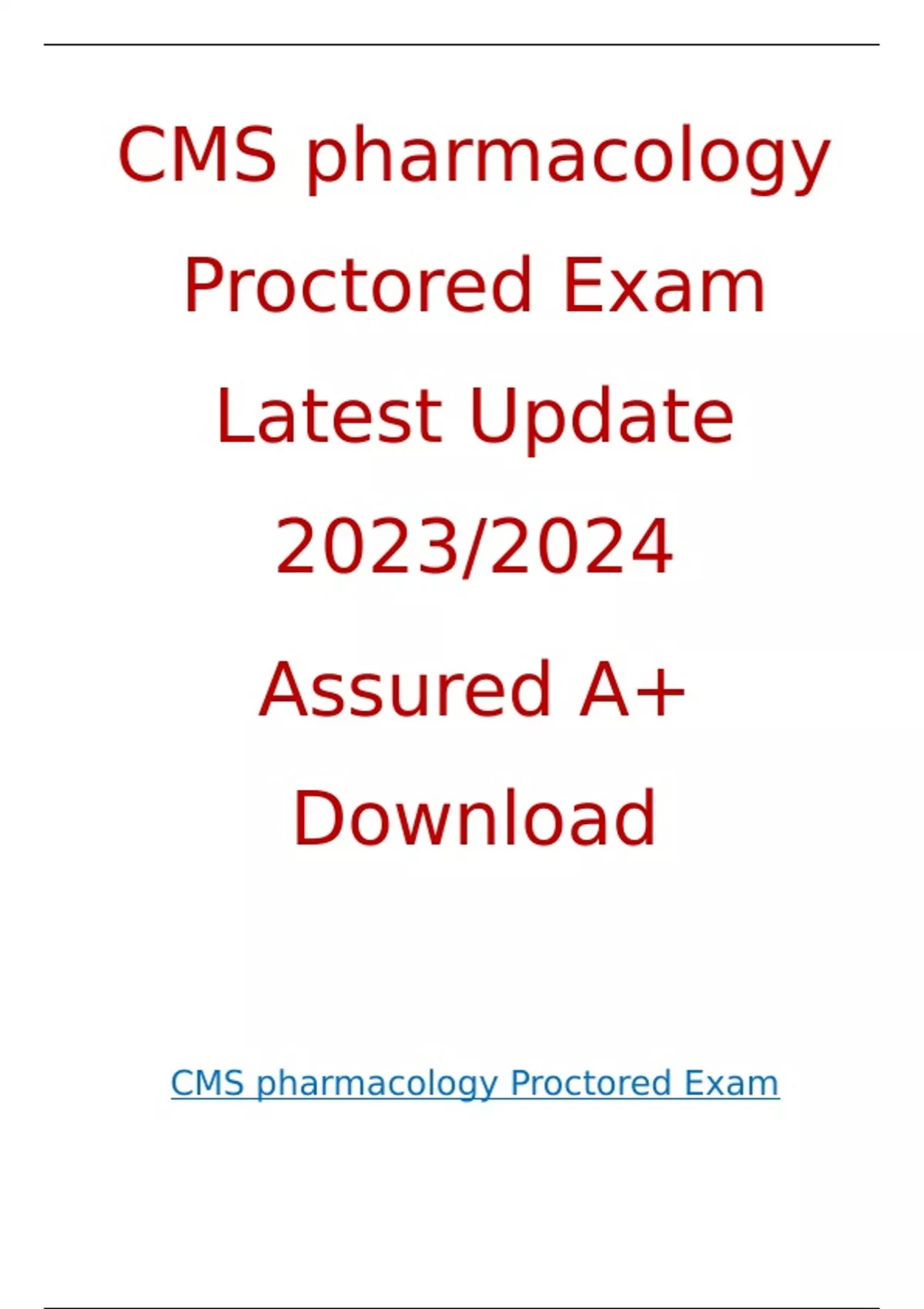 ATI CMS pharmacology Proctored Exam Latest Update 2023/2024 Assured A+