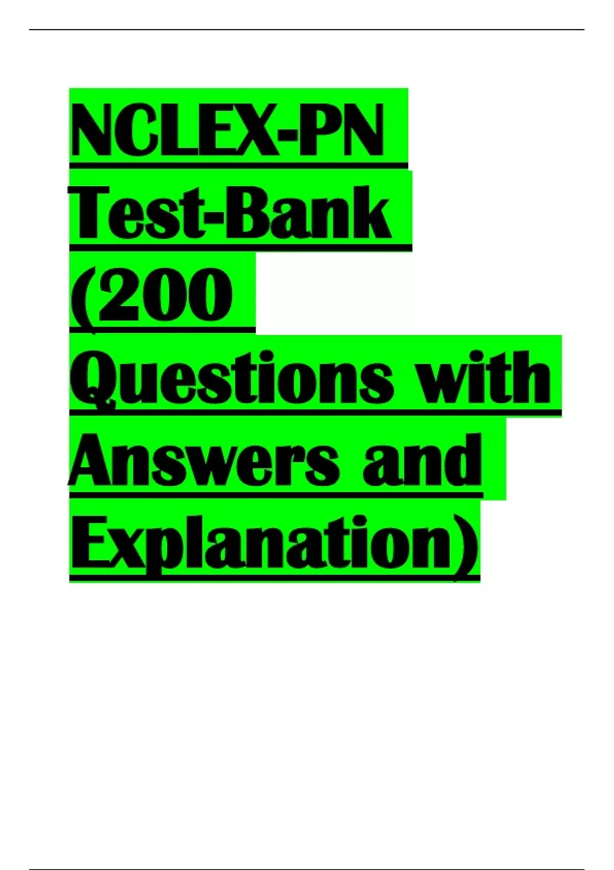 NCLEXPN TestBank (200 Questions with Answers and Explanation) 2023