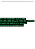 ATI RN MEDICAL SURGICAL PROCTORED EXAMS WITH 25 LATEST MULTIPLE VERSIONS EXAMS UPDATED 2023 GRADE A+