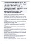 C790 Nursing Informatics (WGU), Unit 8 taxonomies, Unit 1 & 2 Define Health Informatics and theoretical Foundations/models, Unit 3, Unit 4 system Development Life Cycle., Unit 5 Project Management, Unit 7. Standardized Taxonomies, Unit 8 Taxonomies, Compl