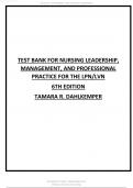 TEST BANK FOR NURSING LEADERSHIP MANAGEMENT AND PROFESSIONAL PRACTICE FOR THE LPN LVN 6TH EDITION TAMARA R DAHLKEMPER ALL CHAPTERS.