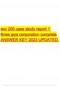 soc 200 case study report 1 three jays corporation complete ANSWER KEY 2023 UPDATED.