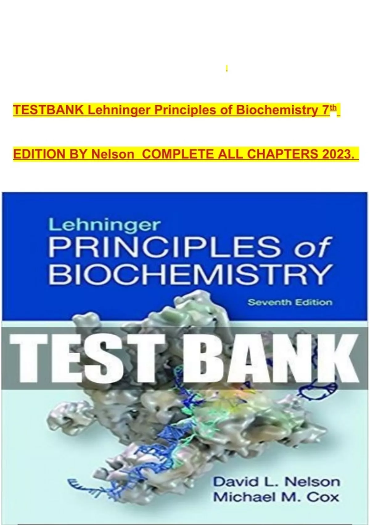 Testbank Lehninger Principles Of Biochemistry 7th Edition By Nelson Complete All Chapters 2023 3496