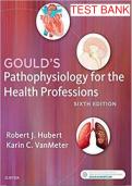 GOULDS PATHOPHYSIOLOGY FOR THE HEALTH PROFESSIONS 6TH EDITION HUBERT TEST BANK