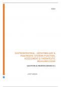 GASTROINTESTINAL, HEPATOBILIARY & PANCREATIC SYSTEMS FUNCTION, ASSESSMENT & THERAPEUTIC MEASURES EXAM - QUESTIONS & ANSWERS (GRADED A+) LATEST VERSION