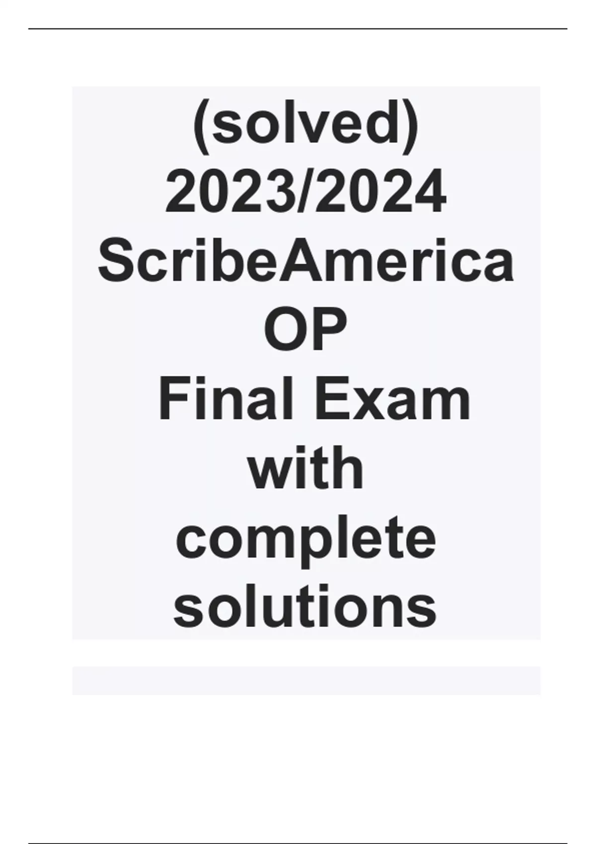 (solved 20232024) ScribeAmerica OP Final Exam with complete solutions Scribe America Stuvia US