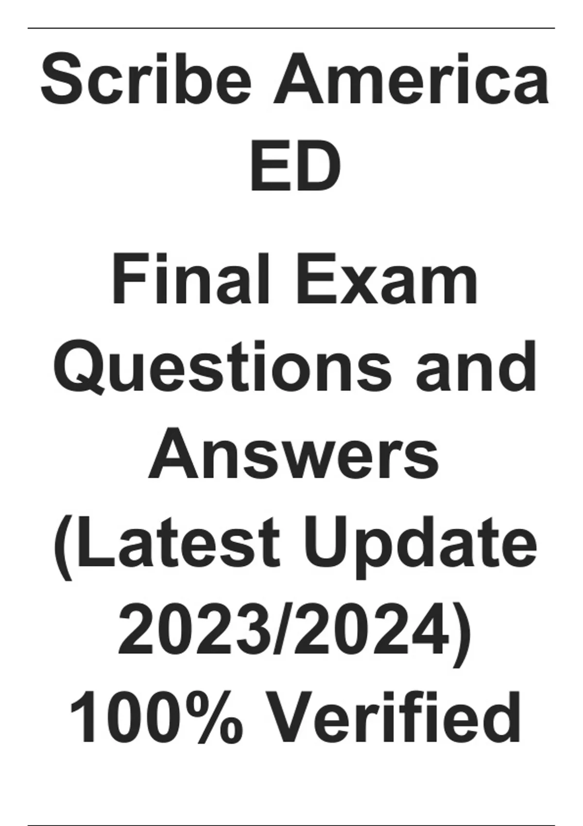 Scribe America ED Final Exam Questions and Answers (Latest Update 20232024) 100 Verified