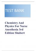 Test Bank for Chemistry and Physics for Nurse Anesthesia 3rd Edition Shubert All Chapters 1 - 13 