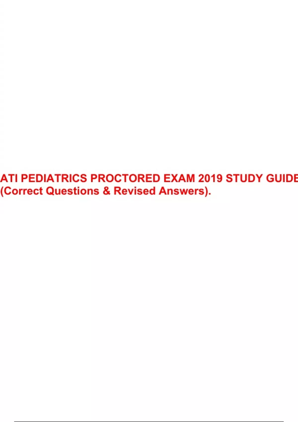 ATI PEDIATRICS PROCTORED FINAL EXAM 2019 [70 CORRECT QUESTIONS AND ...