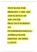 TEST BANK FOR PRIMARY CARE ART AND SCIENCE OF ADVANCED PRACTICE NURSING-AN INTERPROFESSIONAL APPROACH 6TH EDITION- DUNPHY LATEST 