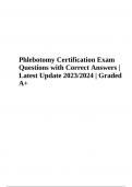 Phlebotomy Certification Exam Questions with Correct Answers | Latest Update 2023/2024 | Graded A+ 