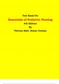 Test Bank - Essentials of Pediatric Nursing 4th Edition By Theresa Kyle, Susan Carman | Chapter 1 – 29, Latest Edition|