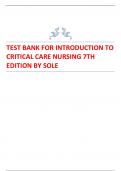 TEST BANK FOR INTRODUCTION TO CRITICAL CARE NURSING 7TH EDITION 2024 LATEST REVISED UPDATE BY SOLE.