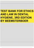 TEST BANK FOR ETHICS AND LAW IN DENTAL HYGIENE 3RD EDITION BY BEEMSTERBOER