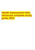 Health Assessment HESI Advanced Complete Study Guide 2023/Health Assessment HESI Advanced Complete Study Guide 2023/Health Assessment HESI Advanced Complete Study Guide 2023/Health Assessment HESI Advanced Complete Study Guide 2023/Health Assessment HESI 