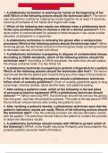 Certified Phlebotomy Technician Practice Test 2.0 1. A phlebotomy technician is washing her hands at the beginning of her shift. Which of the following actions should the technician take?: The technician should form a lather by rubbing her hands together 