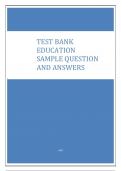 TEST BANK  EDUCATION QUESTION AND WELL ELABORATED ANSWERS