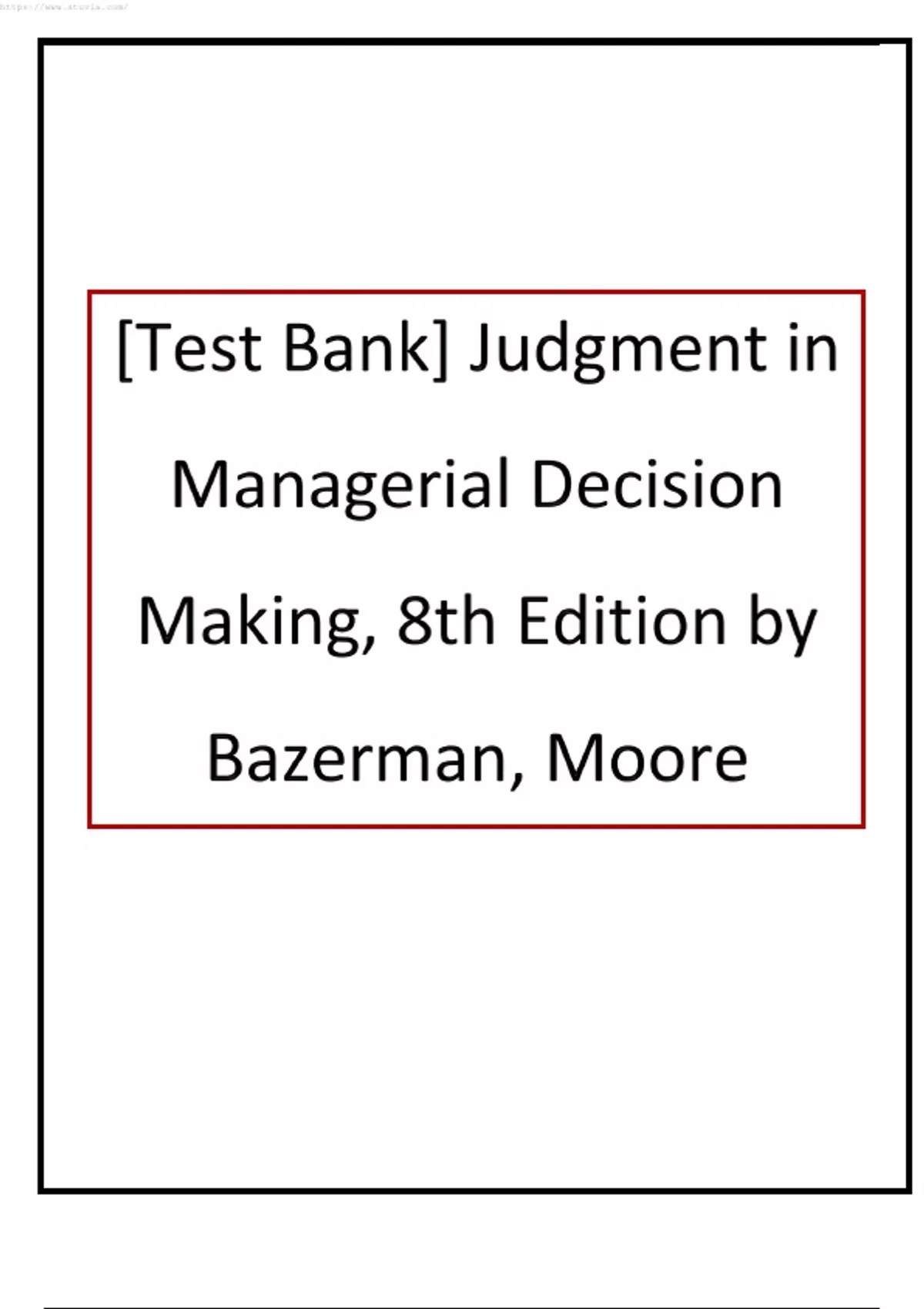 Test Bank for Judgment in Managerial Decision Making, 8th Edition