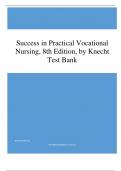 Success in Practical Vocational Nursing, 8th Edition, by Knecht Test Bank.