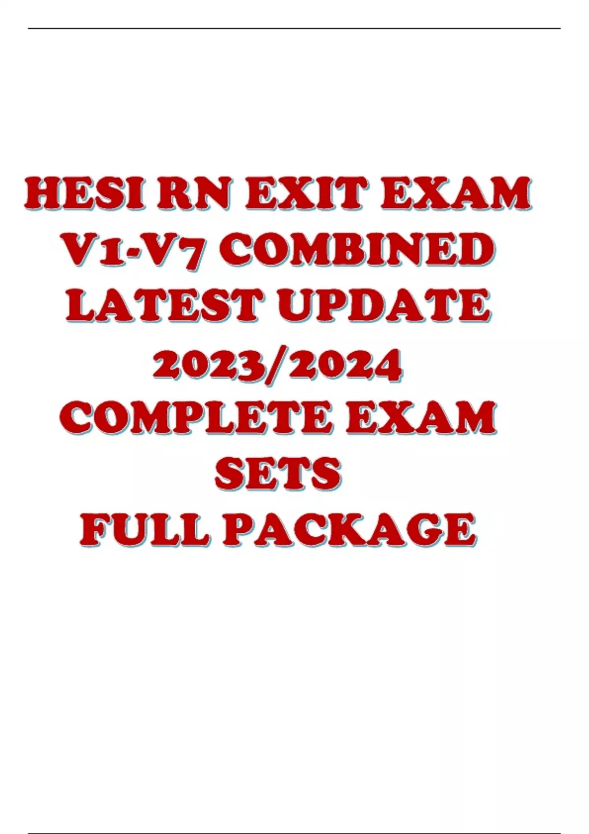 RN HESI EXIT EXAM V1V7 COMBINED (LATEST UPDATE 2023/2024)