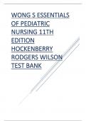 TEST BANK FOR WONG'S ESSENTIALS OF PEDIATRIC NURSING 11TH EDITION 2024 UPDATE HOCKENBERRY RODGERS WILSON 