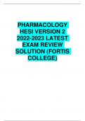 PHARMACOLOGY HESI VERSION 2 2022-2023 LATEST EXAM REVIEW SOLUTION (FORTIS COLLEGE)