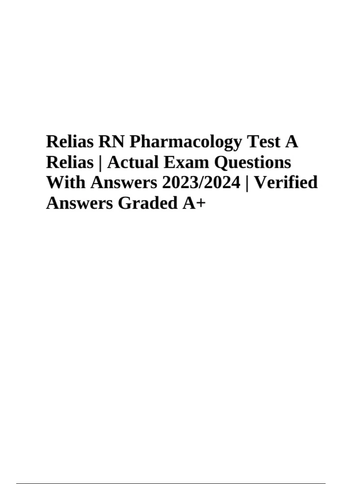 Relias RN Pharmacology Test A Relias Actual Exam Questions With