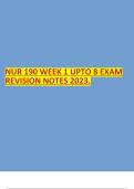 NUR 190 WEEK 1 UPTO 8 EXAM REVISION NOTES 2023.