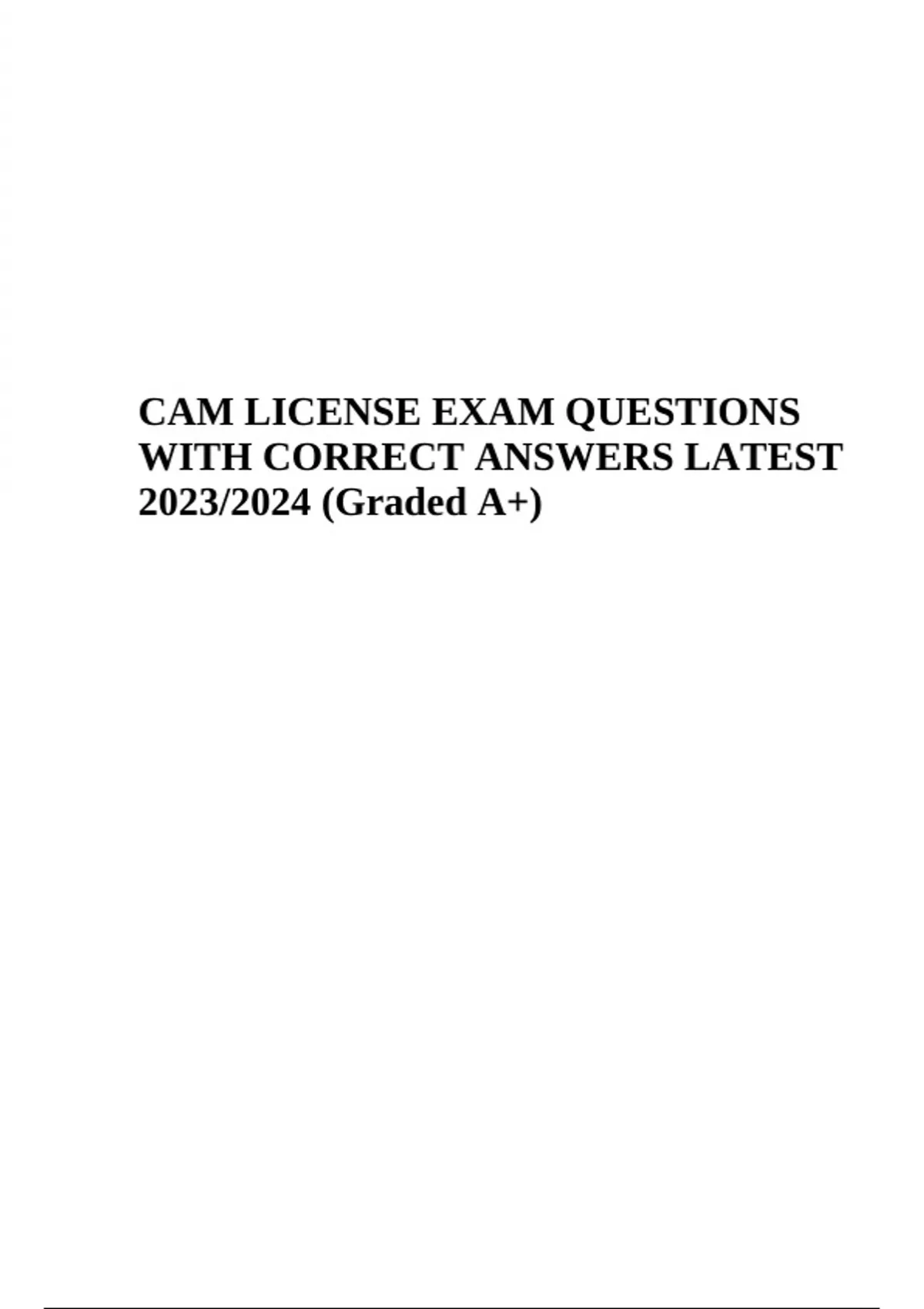 CAM LICENSE EXAM QUESTIONS WITH COMPLETE SOLUTION Latest 2023/2024