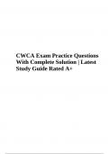 CWCA Exam Practice Questions With Complete Solution 2023 | Latest Study Guide Rated A+