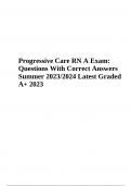 Progressive Care RN A Exam Questions With Correct and Verified Answers 2023/2024 Latest Graded A+.