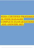 NEHA CERTIFIED PROFESSION AL FOOD MANAGER COMPLETE EXAM QUESTIONS AND ANSWERS 2023.