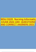 WGU D220 NURSING INFORMATICS EXAM / 110 STUDY QUESTIONS AND CORRECT ANSWERS 2023/2024 / GRADED A+.  2 Exam (elaborations) WGU D220 Nursing InformaticsEXAM 2023 100+ QUESTIONS AND CORRECT ANSWERS 2023.  3 Exam (elaborations) D220 Pre-Test part 1 EXAM 30 QU