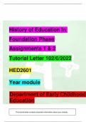         History of Education in Foundation Phase Assignments 1 & 2 Tutorial Letter 102/0/2022  HED2601  Year module  Department of Early Childhood Education