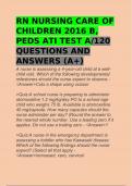 RN NURSING CARE OF CHILDREN 2016 B, PEDS ATI TEST A/120 QUESTIONS AND ANSWERS (A+)