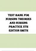 Nursing Theories and Nursing Practice 5th Edition Smith Test Bank | Complete Guide A+