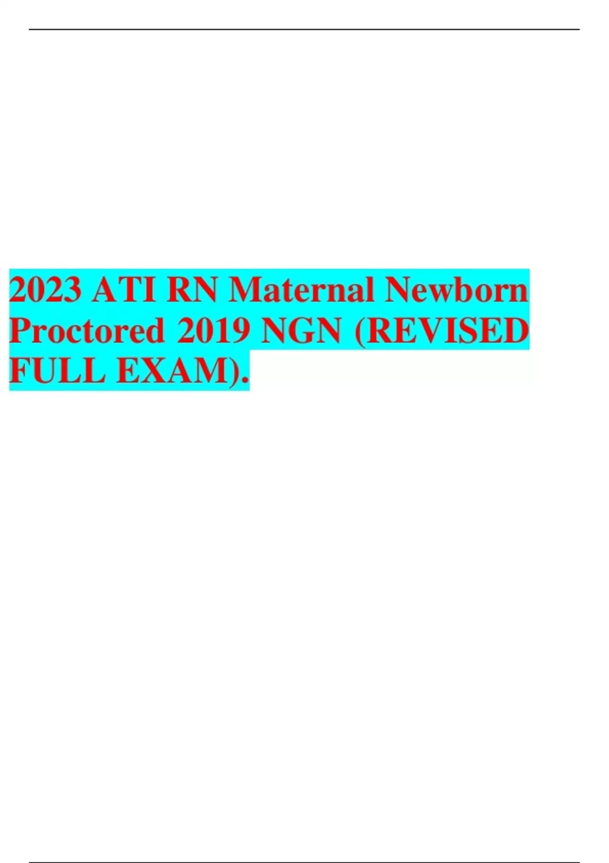 2023 ATI RN Maternal Newborn Proctored 2019 NGN (REVISED FULL EXAM ...