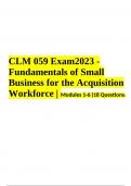 CLM 059 Exam2023 - Fundamentals of Small Business for the Acquisition Workforce | Modules 1-6 (18 Questions)