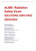ALMS- Radiation  Safety Exam SOLUTIONS 100% PASS 2023/2024