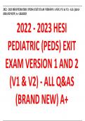 2022 - 2023 HESI PEDIATRIC (PEDS) EXIT EXAM VERSION 1 AND 2 (V1 & V2) - ALL Q&AS (BRAND NEW) A+ GRADED