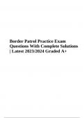 Border Patrol Exam Practice Questions With Correct Solutions Latest 2023/2024 Rated A+